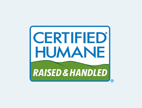 When you see the Certified Humane Raised and Handled® label on a product you can be assured that the food products have come from facilities that meet precise, objective standards for farm animal treatment.